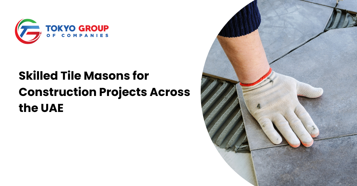 Skilled Tile Masons for Construction Projects Across the UAE