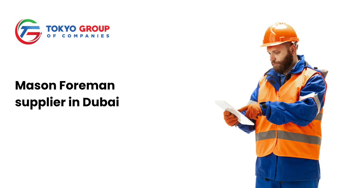 Mason Foreman supplier in Dubai