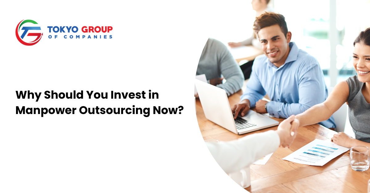 Why Should You Invest in Manpower Outsourcing Now?