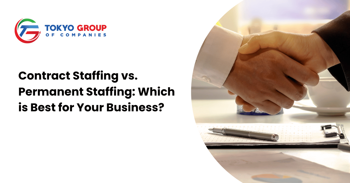 Contract Staffing vs. Permanent Staffing: Which is Best for Your Business?
